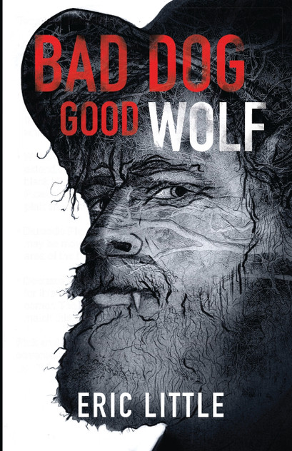 BAD DOG, GOOD WOLF BAD DOG, GOOD WOLF
