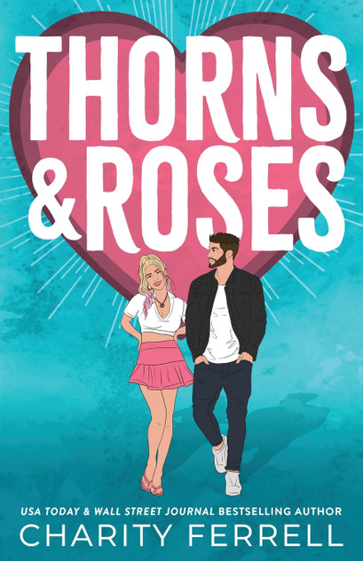 Thorns and Roses Thorns and Roses