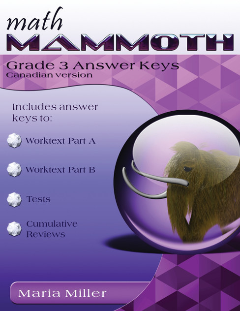 Math Mammoth Grade 3 Answer Keys, Canadian Version Math Mammoth Grade 3 Answer Keys, Canadian Version