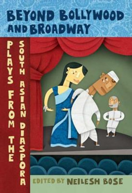 Beyond Bollywood and Broadway