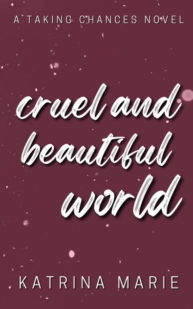 Cruel and Beautiful World Cruel and Beautiful World