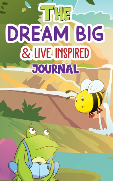 The Dream Big & Live Inspired Journal The Dream Big & Live Inspired Journal