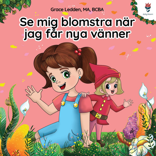 Se mig blomstra när jag får nya vänner Se mig blomstra när jag får nya vänner