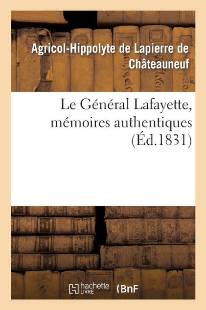 Le Général Lafayette, mémoires authentiques