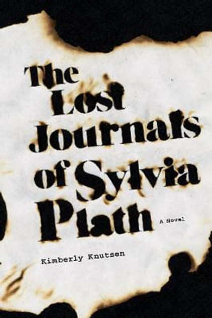 The Lost Journals of Sylvia Plath The Lost Journals of Sylvia Plath