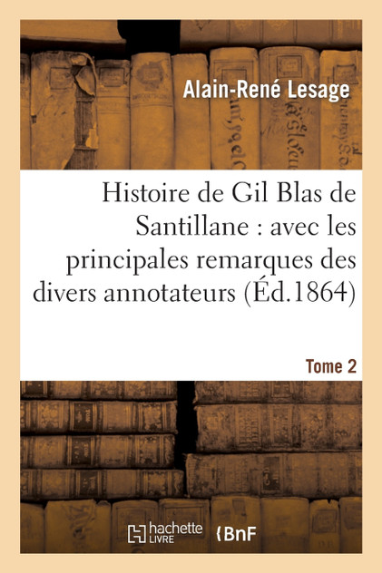 Histoire de Gil Blas de Santillane Histoire de Gil Blas de Santillane