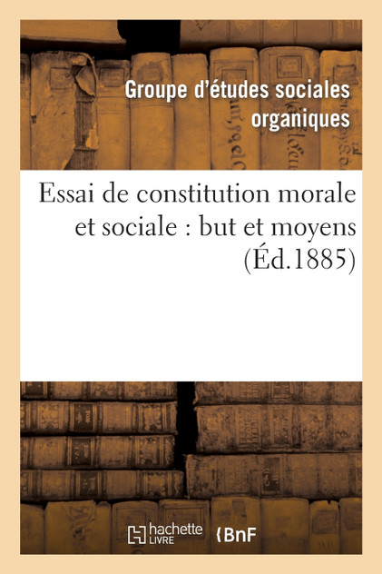 Essai de constitution morale et sociale Essai de constitution morale et sociale