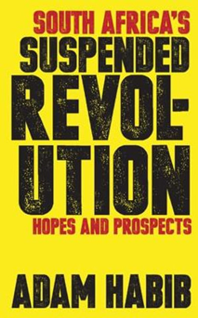 South Africa's Suspended Revolution South Africa's Suspended Revolution