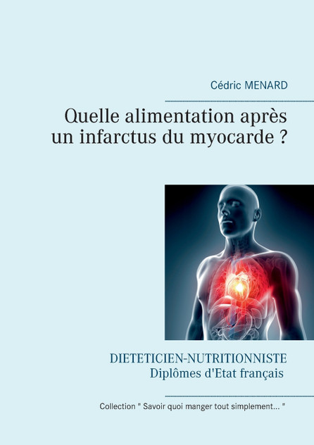 Quelle alimentation après un infarctus du myocarde ? Quelle alimentation après un infarctus du myocarde ?