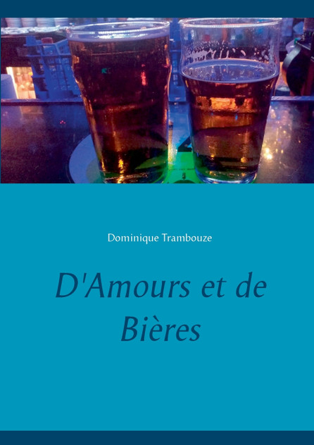D'Amours et de Bières D'Amours et de Bières
