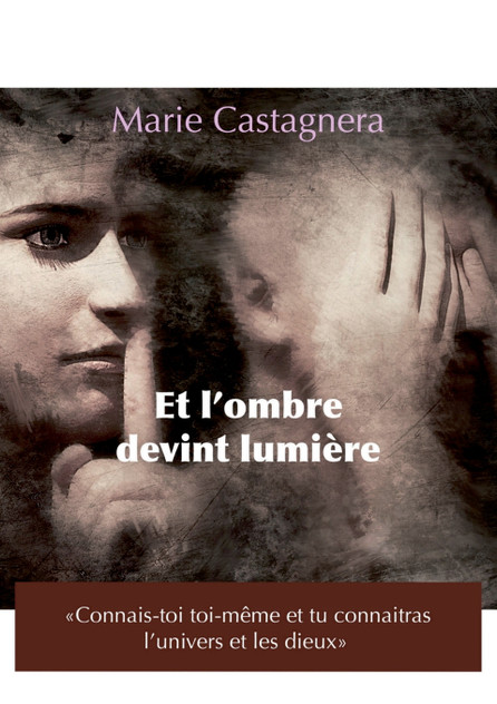 Et L'ombre devint lumière Et L'ombre devint lumière