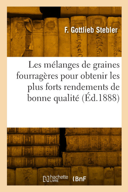 Les mélanges de graines fourragères pour obtenir les plus forts rendements de bonne qualité Les mélanges de graines fourragères pour obtenir les plus forts rendements de bonne qualité