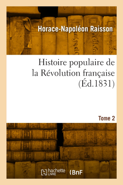 Histoire populaire de la Révolution française. Tome 2 Histoire populaire de la Révolution française. Tome 2
