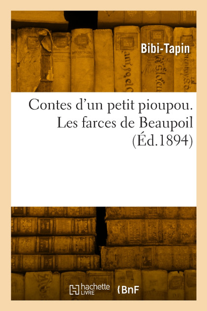 Contes d'un petit pioupou. Les farces de Beaupoil