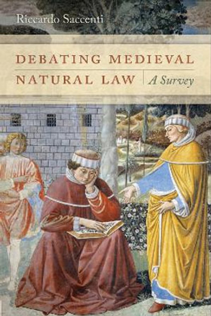 Debating Medieval Natural Law Debating Medieval Natural Law