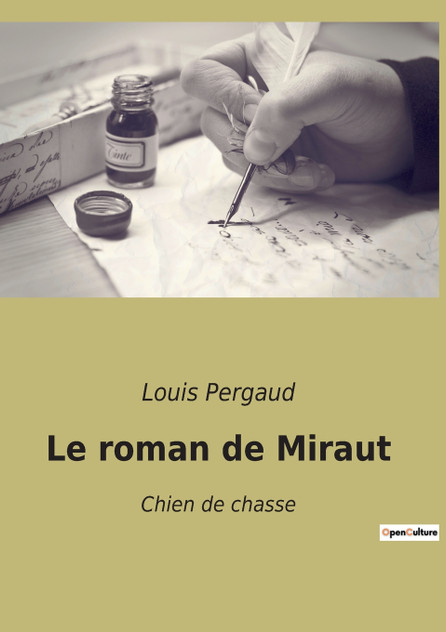Le roman de Miraut Le roman de Miraut