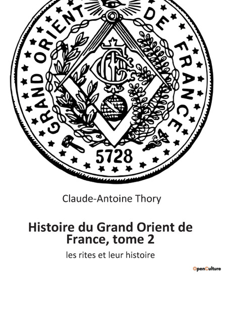 Histoire du Grand Orient de France, tome 2 Histoire du Grand Orient de France, tome 2