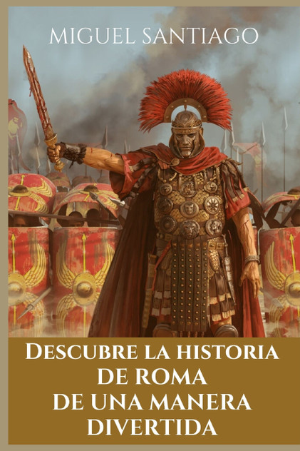 Descubre la Historia de Roma de una manera divertida