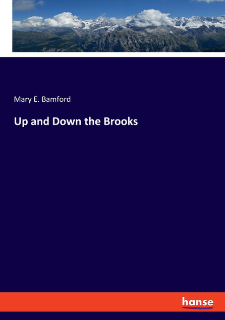 Up and Down the Brooks Up and Down the Brooks