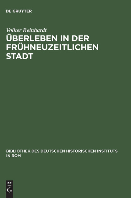 Überleben in der frühneuzeitlichen Stadt Überleben in der frühneuzeitlichen Stadt