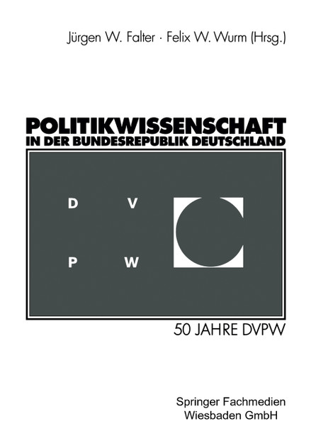 Politikwissenschaft in der Bundesrepublik Deutschland Politikwissenschaft in der Bundesrepublik Deutschland