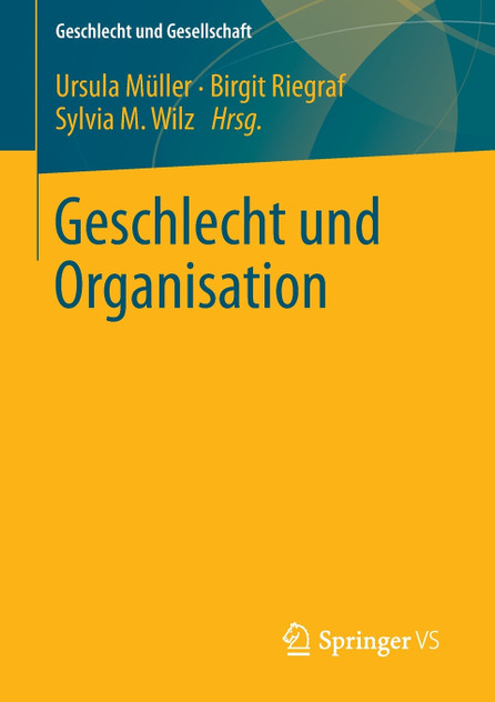 Geschlecht und Organisation Geschlecht und Organisation