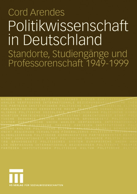 Politikwissenschaft in Deutschland Politikwissenschaft in Deutschland