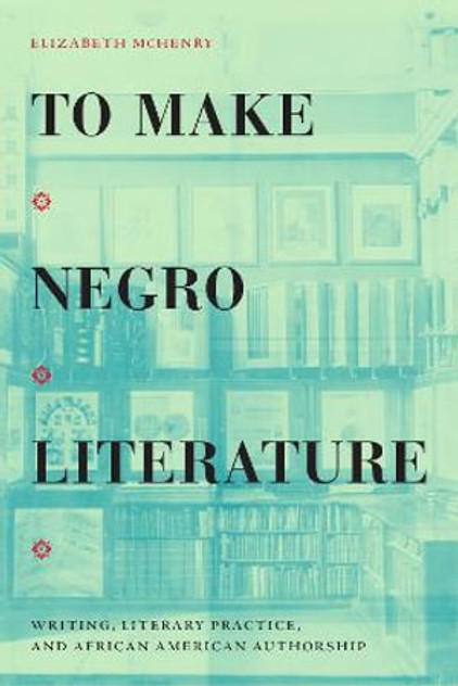 To Make Negro Literature To Make Negro Literature