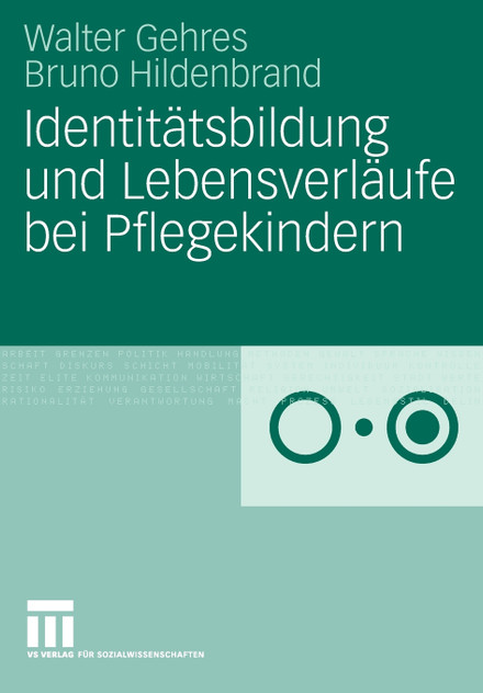 Identitätsbildung und Lebensverläufe bei Pflegekindern Identitätsbildung und Lebensverläufe bei Pflegekindern