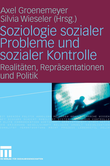 Soziologie sozialer Probleme und sozialer Kontrolle Soziologie sozialer Probleme und sozialer Kontrolle