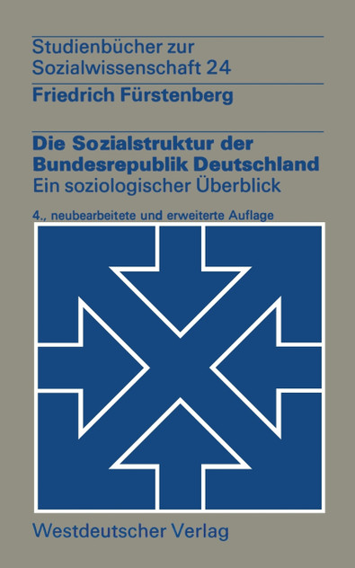 Die Sozialstruktur der Bundesrepublik Deutschland Die Sozialstruktur der Bundesrepublik Deutschland