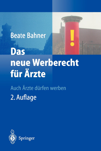 Das neue Werberecht für Ärzte Das neue Werberecht für Ärzte