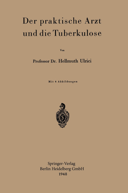 Der praktische Arzt und die Tuberkulose Der praktische Arzt und die Tuberkulose