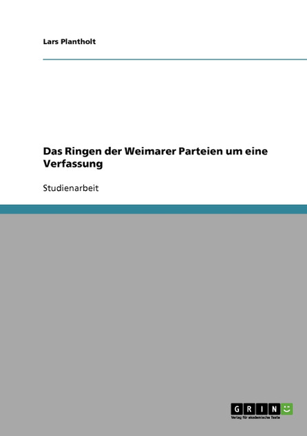 Das Ringen der Weimarer Parteien um eine Verfassung