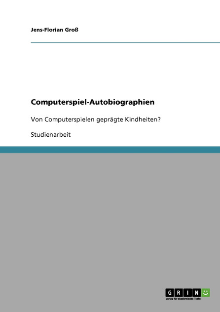 Computerspiel-Autobiographien Computerspiel-Autobiographien