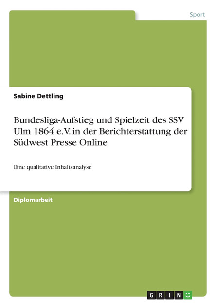 Bundesliga-Aufstieg und Spielzeit des SSV Ulm 1864 e.V. in der Berichterstattung der Südwest Presse Online Bundesliga-Aufstieg und Spielzeit des SSV Ulm 1864 e.V. in der Berichterstattung der Südwest Presse Online