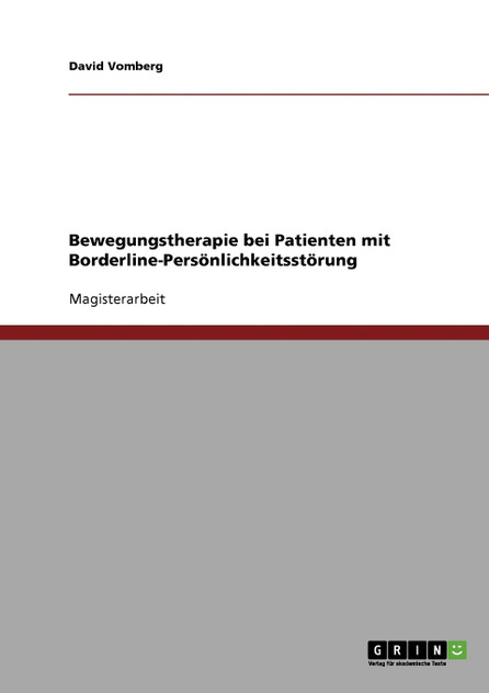 Bewegungstherapie bei Patienten mit Borderline-Persönlichkeitsstörung Bewegungstherapie bei Patienten mit Borderline-Persönlichkeitsstörung