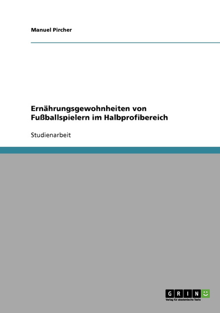 Ernährungsgewohnheiten von Fußballspielern im Halbprofibereich