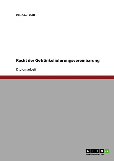 Recht der Getränkelieferungsvereinbarung Recht der Getränkelieferungsvereinbarung