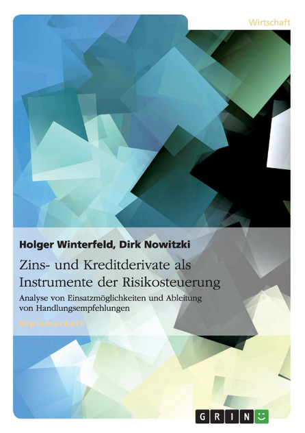 Zins- und Kreditderivate als Instrumente der Risikosteuerung Zins- und Kreditderivate als Instrumente der Risikosteuerung