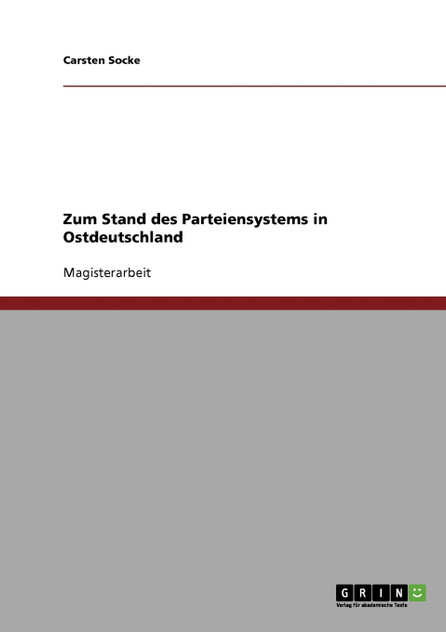 Zum Stand des Parteiensystems in Ostdeutschland
