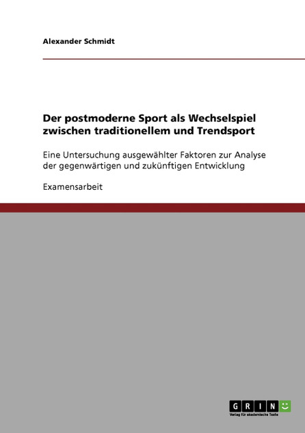 Der postmoderne Sport als Wechselspiel zwischen traditionellem und Trendsport