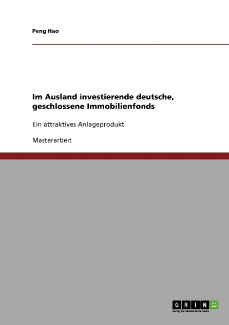 Im Ausland investierende deutsche, geschlossene Immobilienfonds Im Ausland investierende deutsche, geschlossene Immobilienfonds