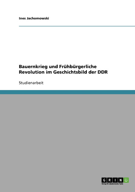 Bauernkrieg und Frühbürgerliche Revolution im Geschichtsbild der DDR