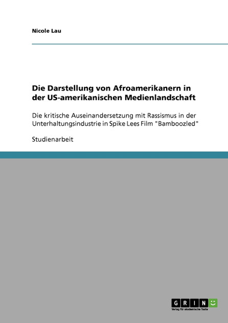 Die Darstellung von Afroamerikanern in der US-amerikanischen Medienlandschaft