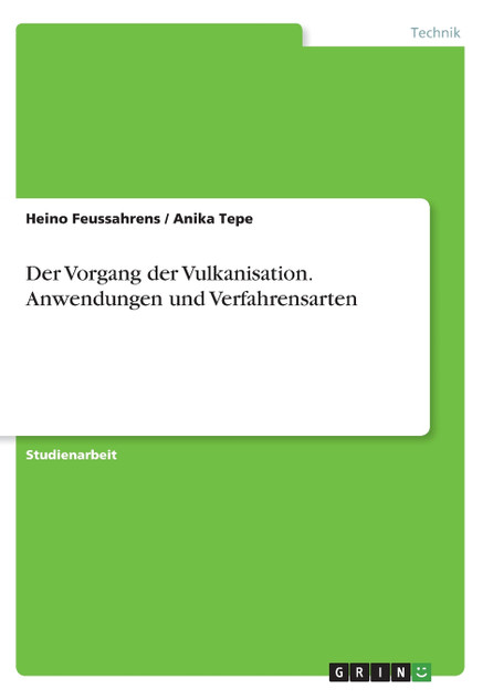 Der Vorgang der Vulkanisation. Anwendungen und Verfahrensarten Der Vorgang der Vulkanisation. Anwendungen und Verfahrensarten