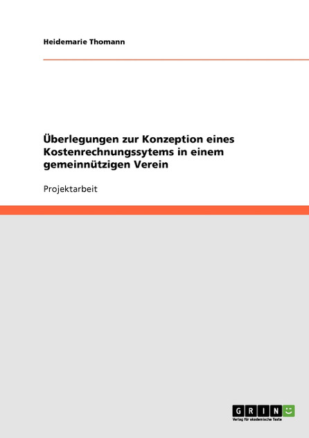 Überlegungen zur Konzeption eines Kostenrechnungssytems in einem gemeinnützigen Verein