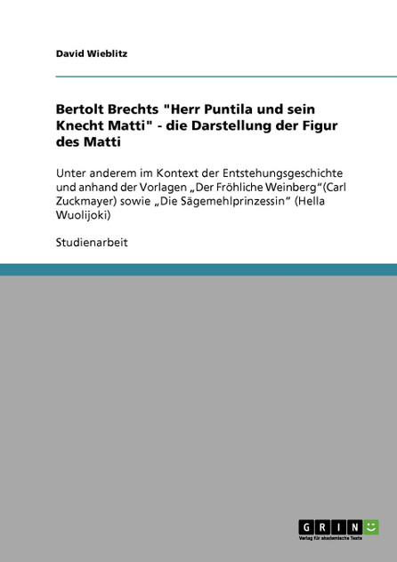 Die Darstellung der Figur des Matti in Bertolt Brechts "Herr Puntila und sein Knecht Matti"