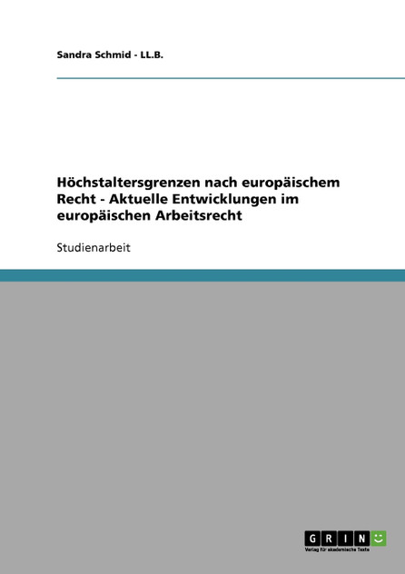 Höchstaltersgrenzen nach europäischem Recht  -  Aktuelle Entwicklungen im europäischen Arbeitsrecht