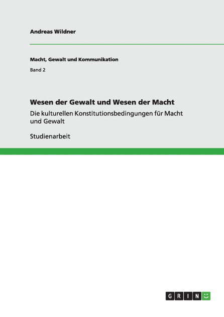 Wesen der Gewalt und Wesen der Macht Wesen der Gewalt und Wesen der Macht